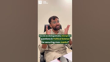 How do we distinguishably attempt the questions in Political Science for securing max marks? #css