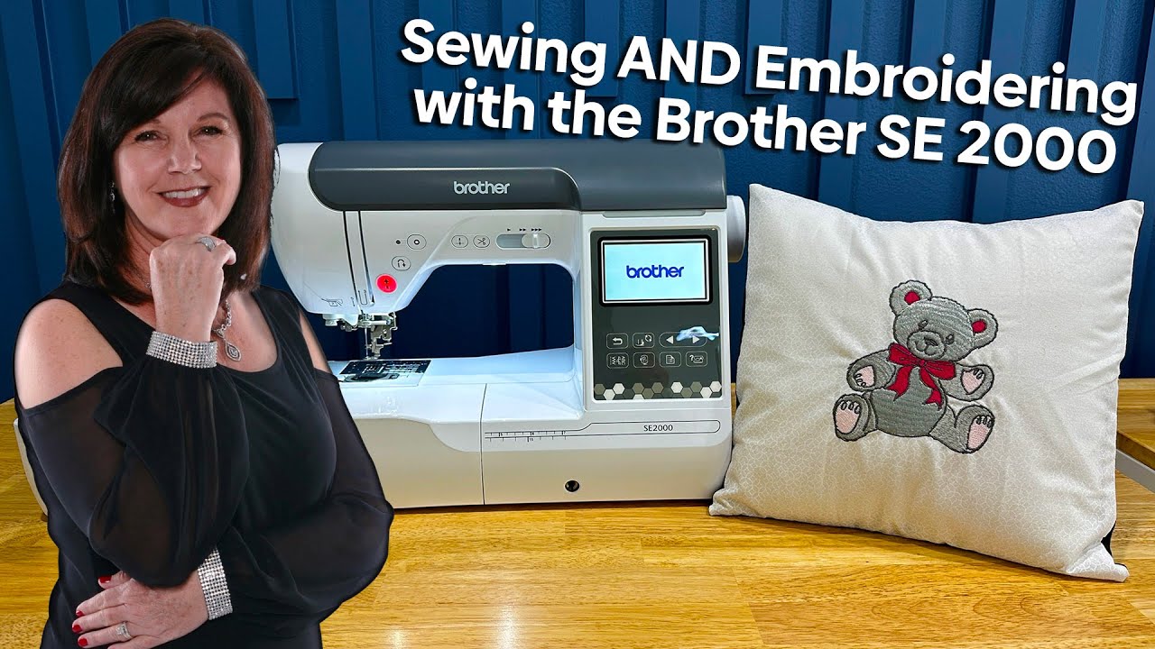 Brother SE 2000 Embroidery and Sewing Machine Demo - Making a Pillow 