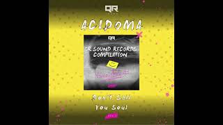 ACIDOMA - Don’t Sell Your Soul (Original Mix)[QRS045: OUT NOW!] | Indie Dance