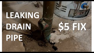 Fix Leaking Drain Pipe for $5.00