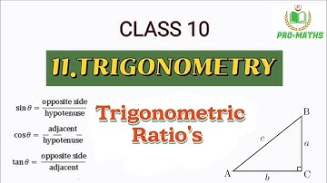 Class - 10 | Chapter - 11 | TRIGONOMETRY | Trigonometric Ratio