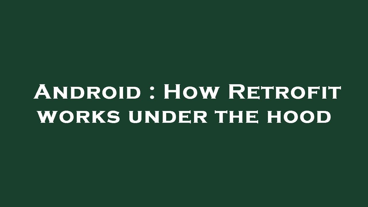 Android : How Retrofit works under the hood - YouTube