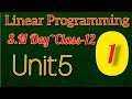LINEAR PREOGRAMMING PROBLEMS||S.N DEY~CLASS-12||UNIT:5||PART-1