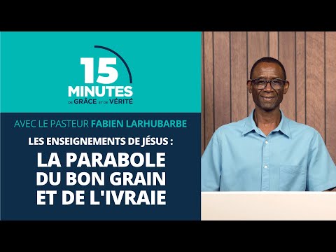 La parabole du bon grain et de l'ivraie | Les enseignements de Jésus #13 | Fabien Larhubarbe
