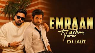 Emraan Hashmi (INTRO) - DJ LALIT