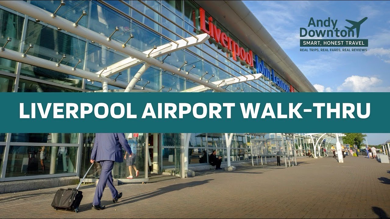 Inside Liverpool Airport: A Full Walkthrough Before You Fly
