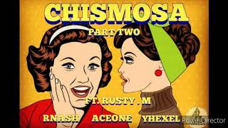 CHISMOSA PART 2 - 3738 MUSIC FT. RUSTY M.