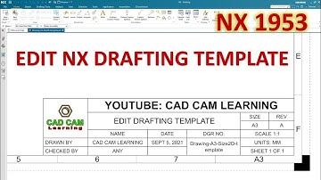SIEMENS NX DRAFTING #1 | EDIT NX DRAFTING TEMPLATE - CREATE DRAWING TEMPLATE (NX 1953)
