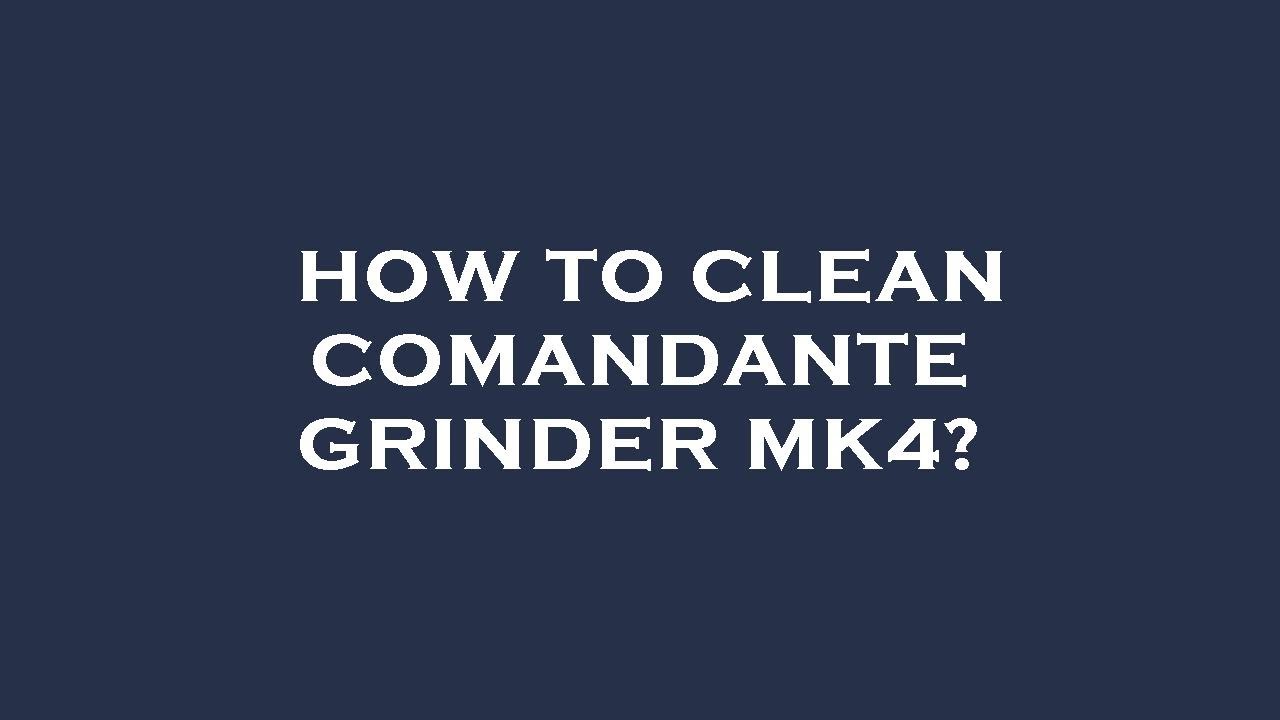 How to clean comandante grinder mk4? YouTube