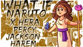 what if Naruto x Hera Percy Jackson harem