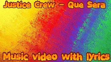 Justice crew-  que sera Lyric Video