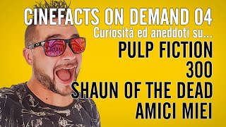 Video thumbnail of "Pulp Fiction, 300, Shaun of the Dead, Amici Miei - #CineFacts on Demand 04"