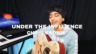Under The Influence - Chris Brown Acoustic Cover Mika Melodies