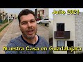 Nuestra Casa en Guadalajara al dia de hoy, (Julio, 2021)  [V-blog167]