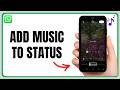 How I Add Music to WhatsApp Status Every Single Time - 2026 Update