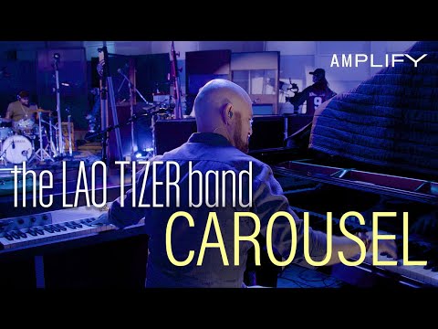 The Lao Tizer Band — "Carousel" | The Lao Tizer Band