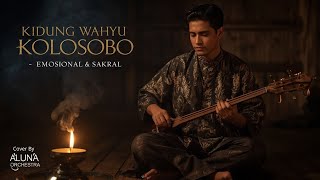 📜 “Kidung Wahyu Kolosebo” – Sri Narendra | Versi COVER ORKESTRA EPIC SPIRITUAL oleh Aluna Orchestra