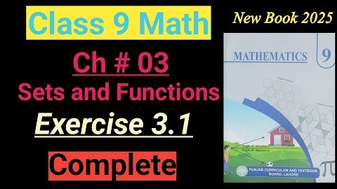 Exercise 3.1 (Complete) | Class 9th Math New Book 2025 Punjab board