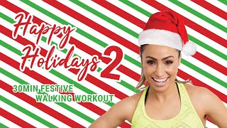 2 Mile Dance That Walk | Christmas Beats 🎄 30 Minute Happy Holidays Walking Workout 2!