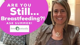Are You STILL Breastfeeding?!