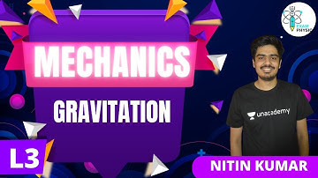 Gravitation (Part-3) | Mechanics | Exam Physics | Nitin Kumar