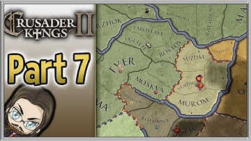 Crusader Kings 2 - Novgorod  - Casual Streams - Part 7