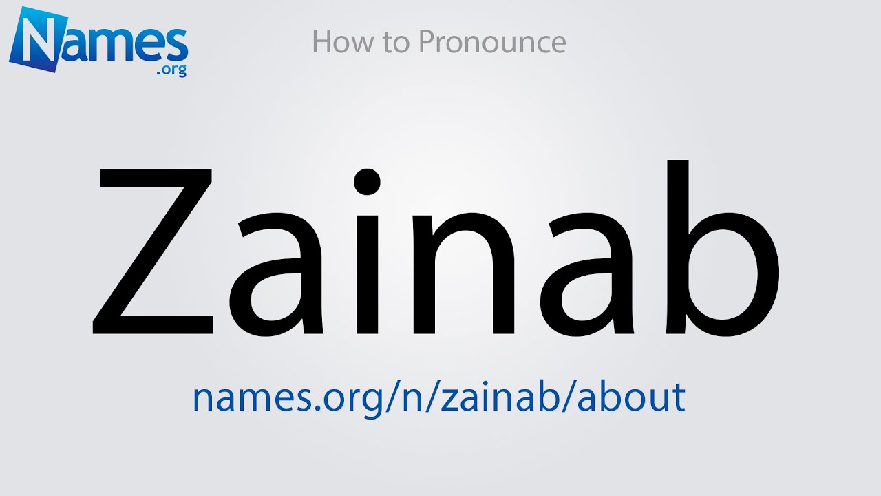 How to Pronounce Zainab - YouTube