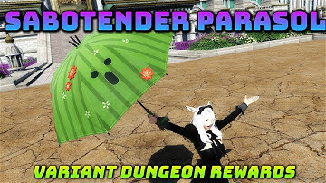 FFXIV: Sabotender Parasol - Variant Dungeon Reward