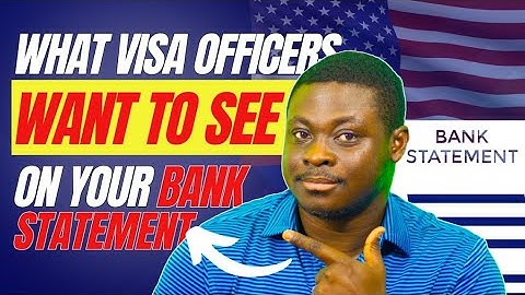 Things to Know about Bank Statements before visa interview