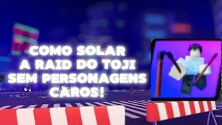 SOLANDO RAID DO TOJI SENDO INICIANTE/VETERANO 100% ATUALIZADO 2026 PTBR SORCERER TOWER DEFENCE 