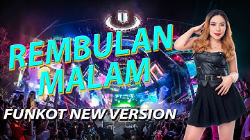 FUNKOT - REMBULAN MALAM FUNKOT NEW VERSION 2025 BY DJ RERE MONIQUE