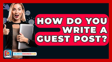 How Do You Write A Guest Post? - SearchEnginesHub.com