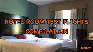 HOTEL ROOM TEST FLIGHTS COMPILATION