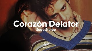 Soda Stereo - Corazón Delator Letra