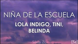 TINI, Lola Indigo, Belinda - Niña De La Escuela (Letra)