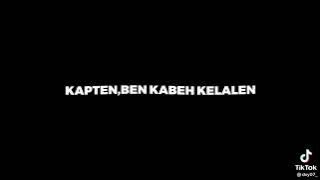 kapten aku pengen oleng slow