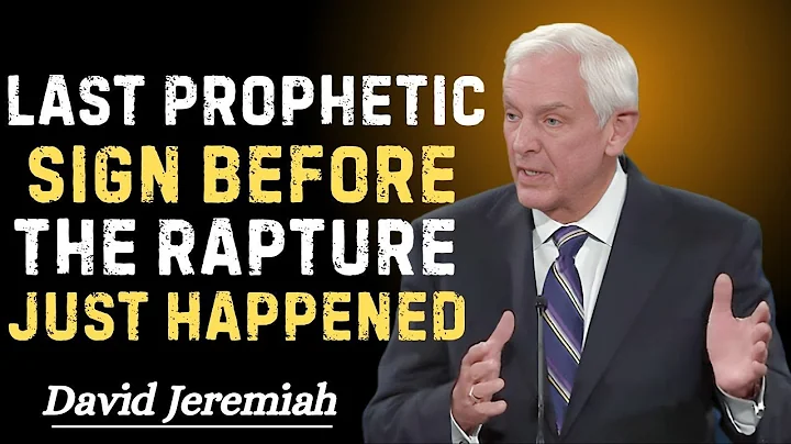 Last Prophetic Sign Before the Rapture Just Happened DAVID JEREMIAH MOTIVATION"
