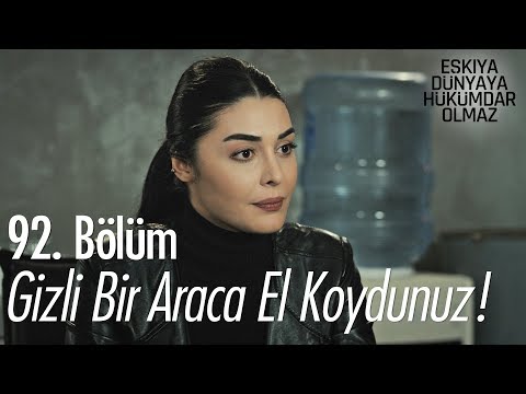 Gizli bir araca el koydunuz! - Eşkıya Dünyaya Hükümdar Olmaz 92. Bölüm