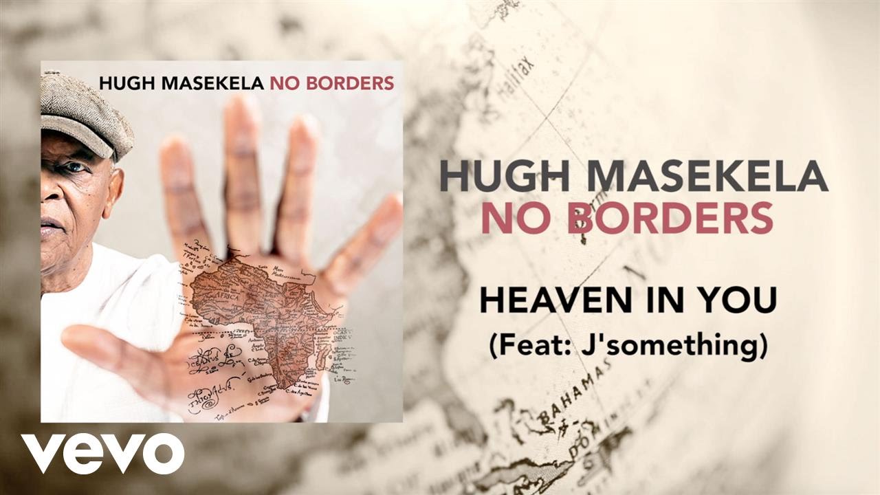 Image result for Hugh Masekela – Heaven In You ft. J Something