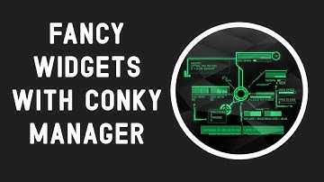 Fancy widgets with Conky Manager | Complete Guide | (Ubuntu, Mint,  fedora, Kali Linux)