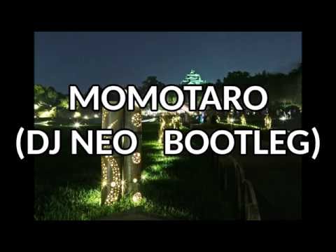 MOMOTARO(DJ NEO bootleg) 水曜日のカンパネラ 桃太郎 EDM Remix