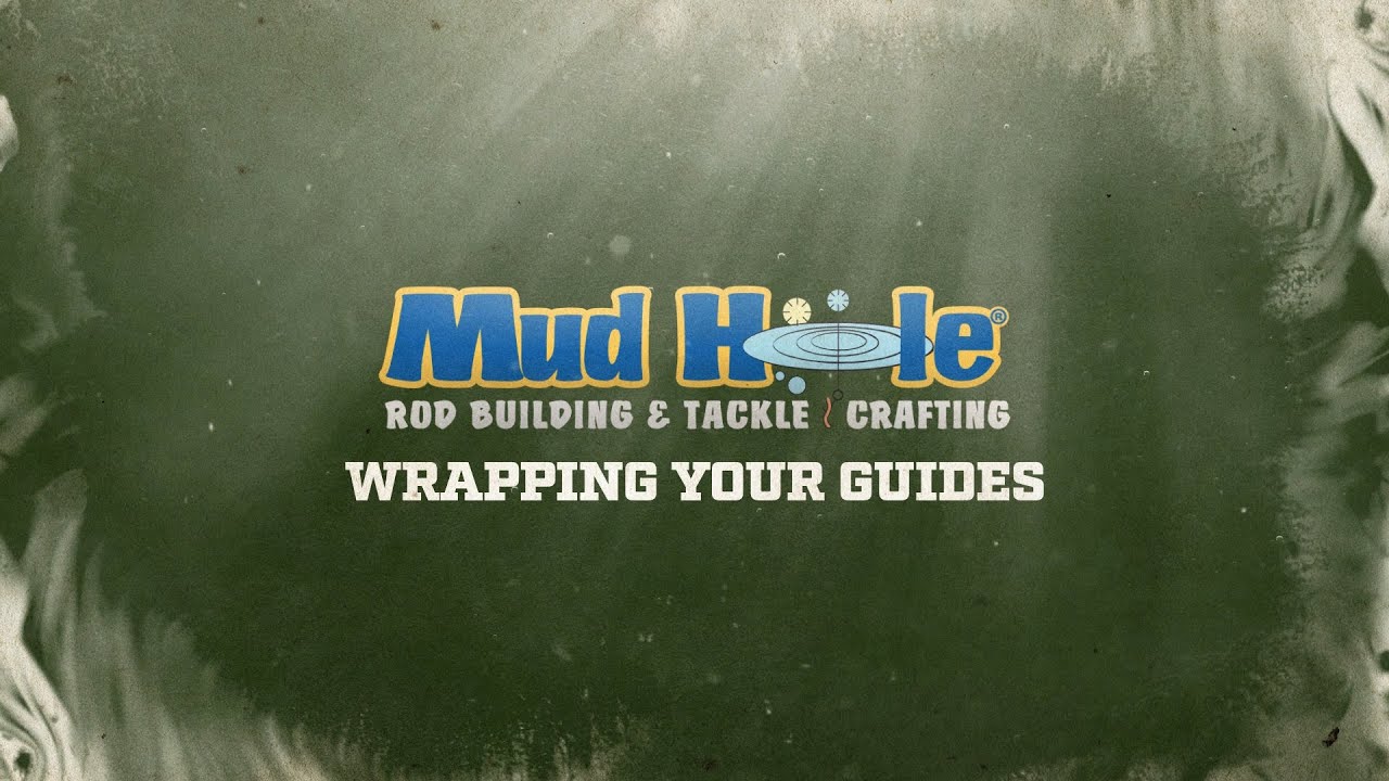 Wrapping Your Guides  Mud Hole Remote Rod Building Classes 