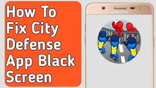 How to Fix City Defense App Black Screen screenshot 3