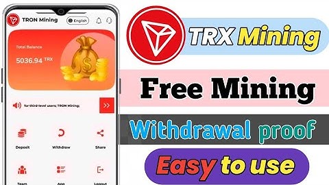 TRX Mining - Tron Cloud Miner | best tron Mining app |  Tron Mining app withdrawal proof