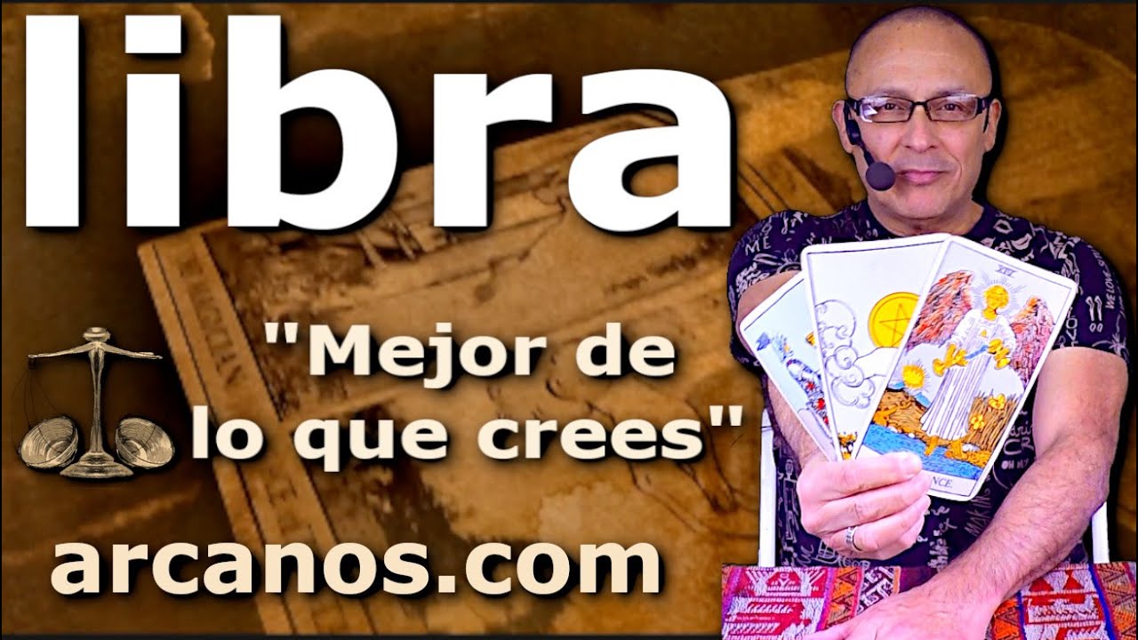 ♎️#LIBRA #TAROT♎️ Todo está mejor de lo que crees 🧐 ARCANOS.COM - YouTube