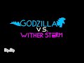 Wither storm  vs godzilla teaser