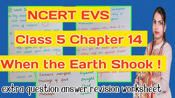 NCERT EVS  Class 5  Chapter 14  When the Earth Shook ! extra question answer worksheet with solution