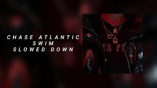 Chase Atlantic • Swim (Slowed)