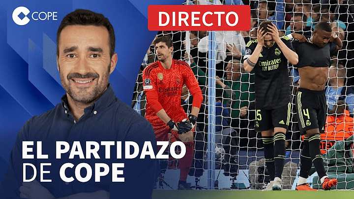 🔴 PALIZA HISTÓRICA DEL MANCHESTER CITY AL REAL MADRID | El Partidazo de COPE, con Juanma Castaño