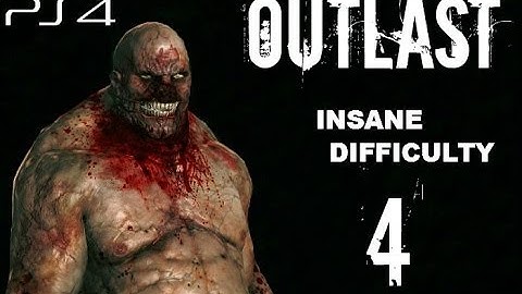 OUTLAST INSANE DIFFICULTY (PART-4) PS4